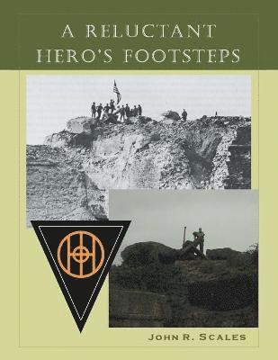 John R. Scales - Reluctant Hero's Footsteps, Häftad