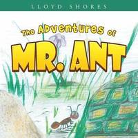 bokomslag The Adventures of Mr. Ant