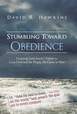 Stumbling Toward Obedience 1