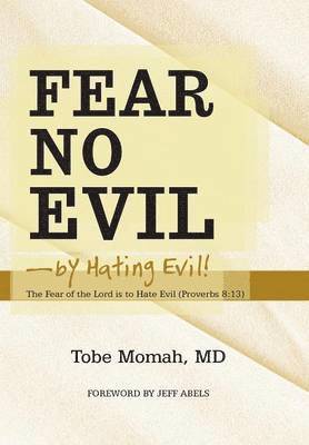 Fear No Evil-By Hating Evil! 1