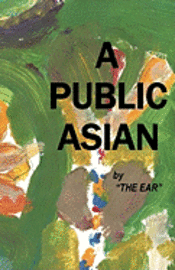 bokomslag A Public Asian: From A City Zen