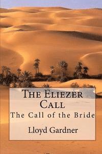 bokomslag The Eliezer Call: The Call of the Bride