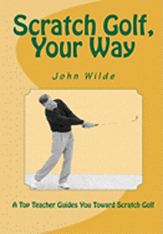 bokomslag Scratch Golf, Your Way