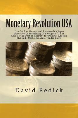 bokomslag Monetary Revolution-USA: Allow Gold-Backed Money from Private Mints, Abolish Legal Tender Laws and the Fed