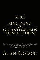 bokomslag Kkxg: King Kong Vs Gigantosaurus (First Edition): The Adventures of Yuriko Kumage During the Greatest War on Earth