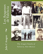 bokomslag Los Aragones de Valencia: The Aragon Family of Valencia, New Mexico