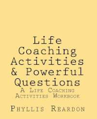 bokomslag Life Coaching Activities and Powerful Questions: A Life Coaching Activities Workbook