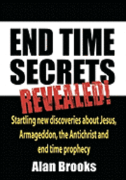 End Time Secrets: Revealed! 1