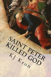 bokomslag Saint Peter Killed God