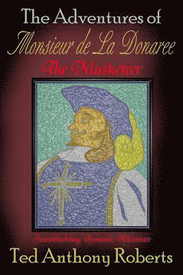 The Adventures of Monsieur de La Donaree the Musketeer 1