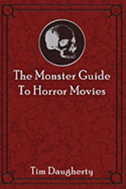 bokomslag The Monster Guide to Horror Movies