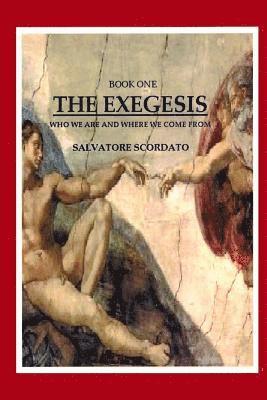 bokomslag Book One - The Exegesis: Who We Are And Where We Come From