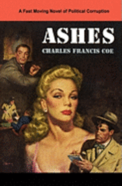 Charles Francis Coe - Ashes, Häftad. Tillgänglighet: Lägg i varukorg