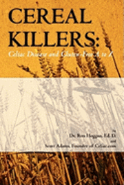 Cereal Killers: Celiac Disease and Gluten-Free A to Z 1