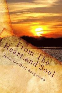 bokomslag From The Heart and Soul: Within the Soul lies the truth