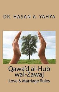 bokomslag Qawa'd Al-Hub Wal-Zawaj: Love & Marriage Rules