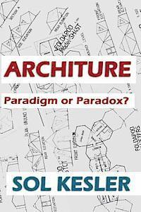 bokomslag Architure: Paradigm or Paradox?