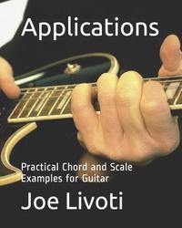 bokomslag Applications: Practical Chord and Scale Examples for Guitar