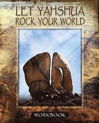 bokomslag Let Yahshua Rock Your World - Workbook