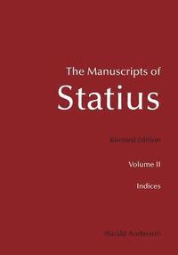 bokomslag The Manuscripts of Statius: Indices