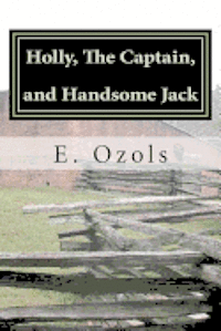 bokomslag Holly, The Captain, and Handsome Jack