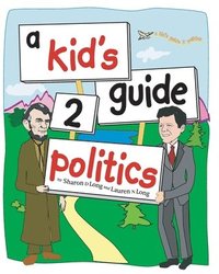 bokomslag A kid's guide 2 politics
