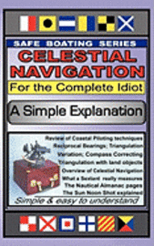 bokomslag Celestial Navigation for the Complete Idiot: A Simple Explanation