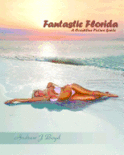 bokomslag Fantastic Florida: A Coastline Picture Guide