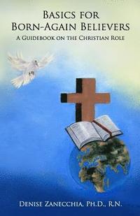 bokomslag Basics for Born-Again Believers: A Guidebook on the Christian Role