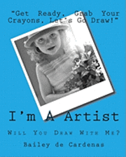 April De Cardenas, Bailey De Cardenas - I'm A Artist: Will You Draw With Me?, Häftad