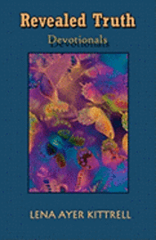 Lena Ayer Kittrell - Revealed Truth: Devotionals, Häftad