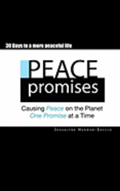 bokomslag Peace Promises: Causing peace on the planet, one person, one promise at a time.