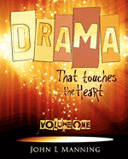 bokomslag Drama that Touches the Heart Volume I: Ready to use scripts for a spiritual impact