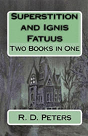 bokomslag Superstition and Ignis Fatuus: Two Books in One
