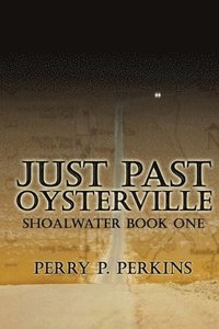 bokomslag Just Past Oysterville: Shoalwater Book One