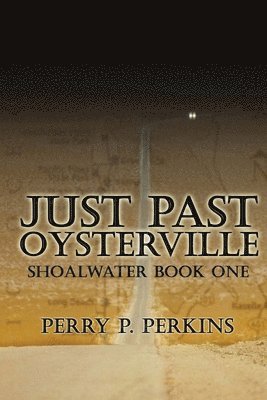 bokomslag Just Past Oysterville: Shoalwater Book One