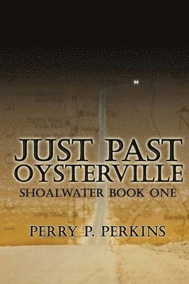 Just Past Oysterville: Shoalwater Book One