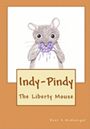 bokomslag Indy-Pindy: The Liberty Mouse