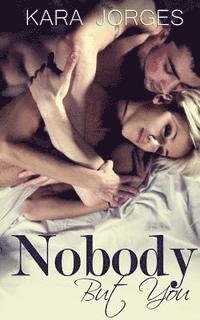 Nobody But You 1