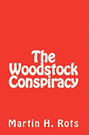 bokomslag The Woodstock Conspiracy