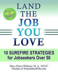 bokomslag Land the Job You Love!: 10 Surefire Strategies for Jobseekers Over 50