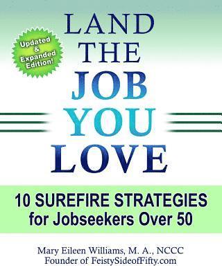 bokomslag Land the Job You Love!: 10 Surefire Strategies for Jobseekers Over 50