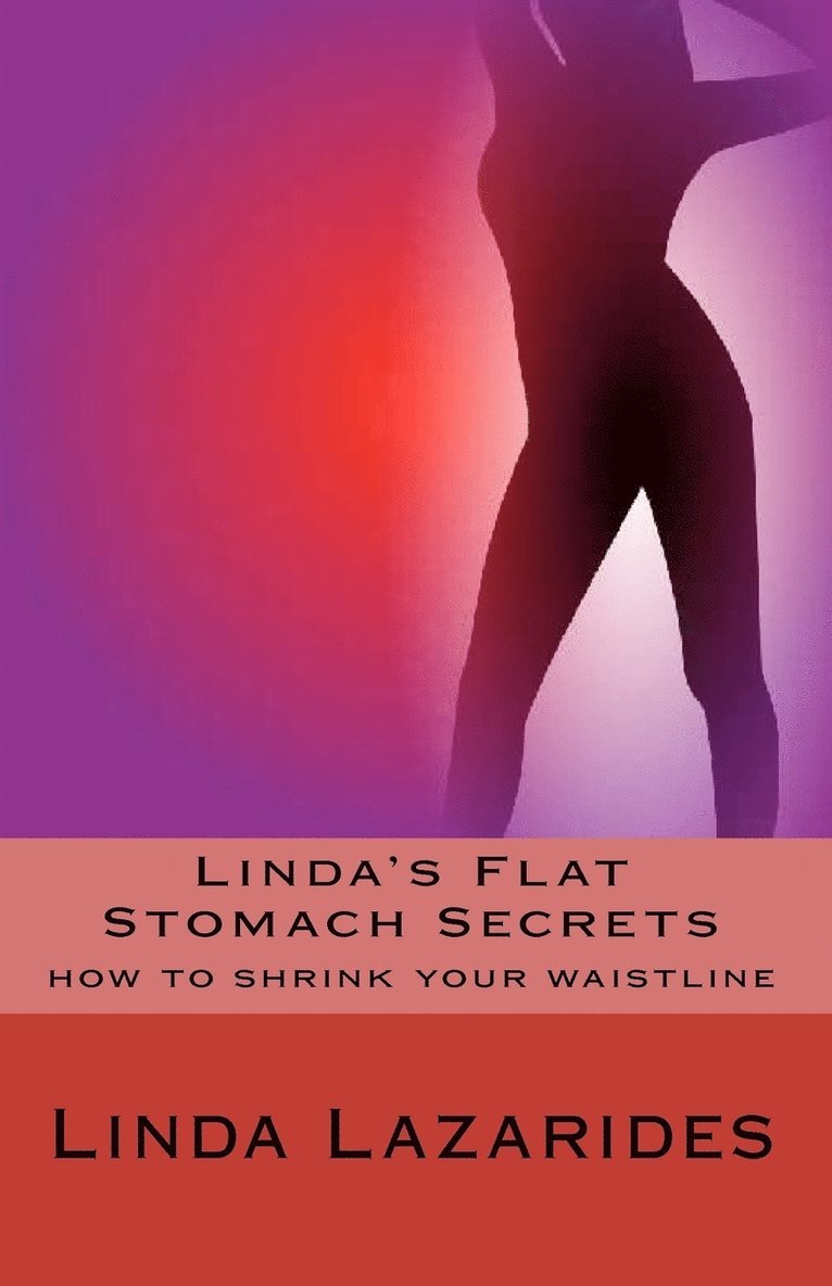 Linda Lazarides - Linda's Flat Stomach Secrets, Häftad. Tillgänglighet: Lägg i varukorg