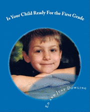 Edgar Joseph Dowling Jr, June Dowling - Is Your Child Ready For the First Grade: A book About Readiness for School, Häftad