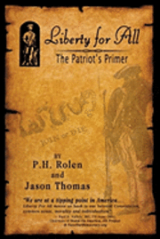 Liberty for All: The Patriot's Primer 1