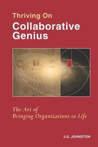 bokomslag Thriving on Collaborative Genius