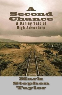 bokomslag A Second Chance: A Daring Tale of High Adventure