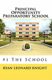 bokomslag Principal Opportunity Preparatory School: #1 The School