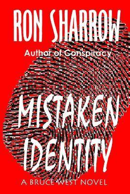 Mistaken Identity: A Bruce West Novel 1