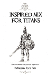 bokomslag Inspired Mix for Titans: The book which fills you with inspiration